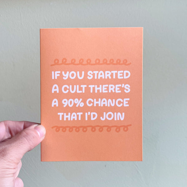 I'd Join Your Cult - Blank Card