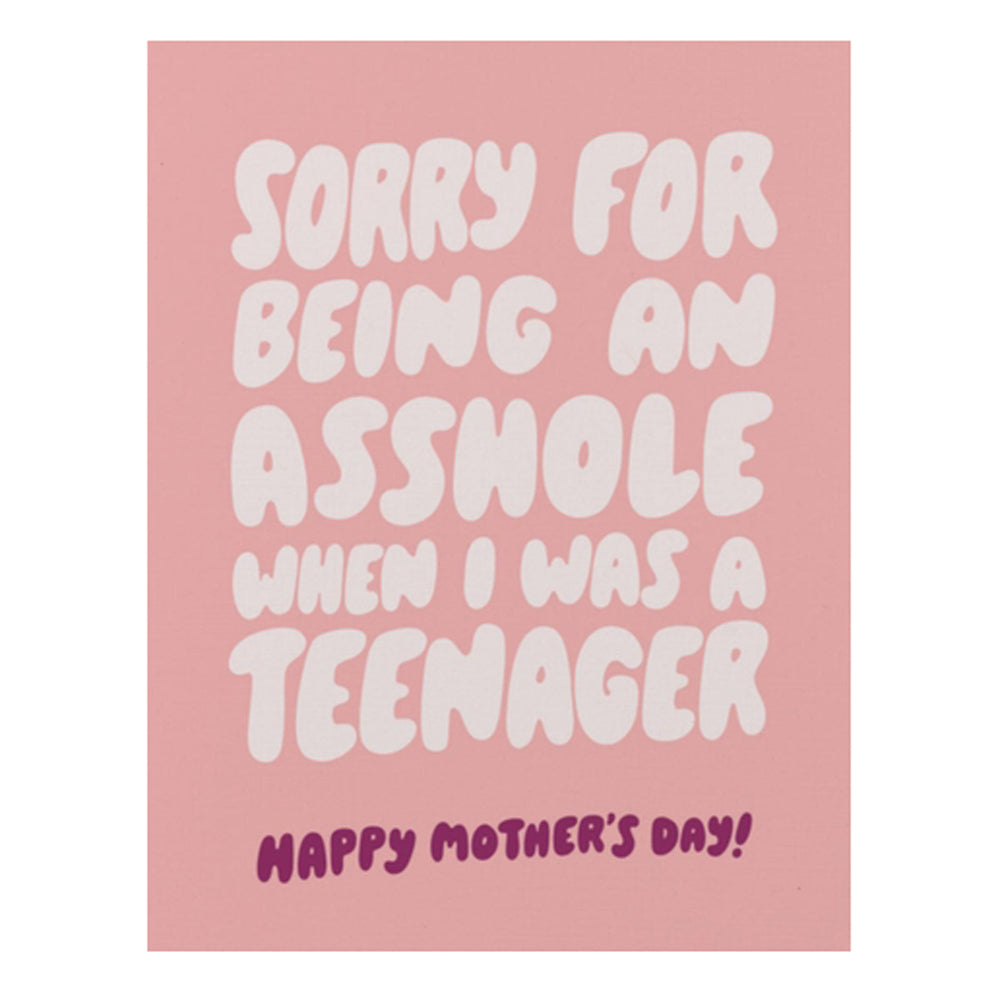 • SOLD OUT! • Asshole Teenager - Mothers Day Card
