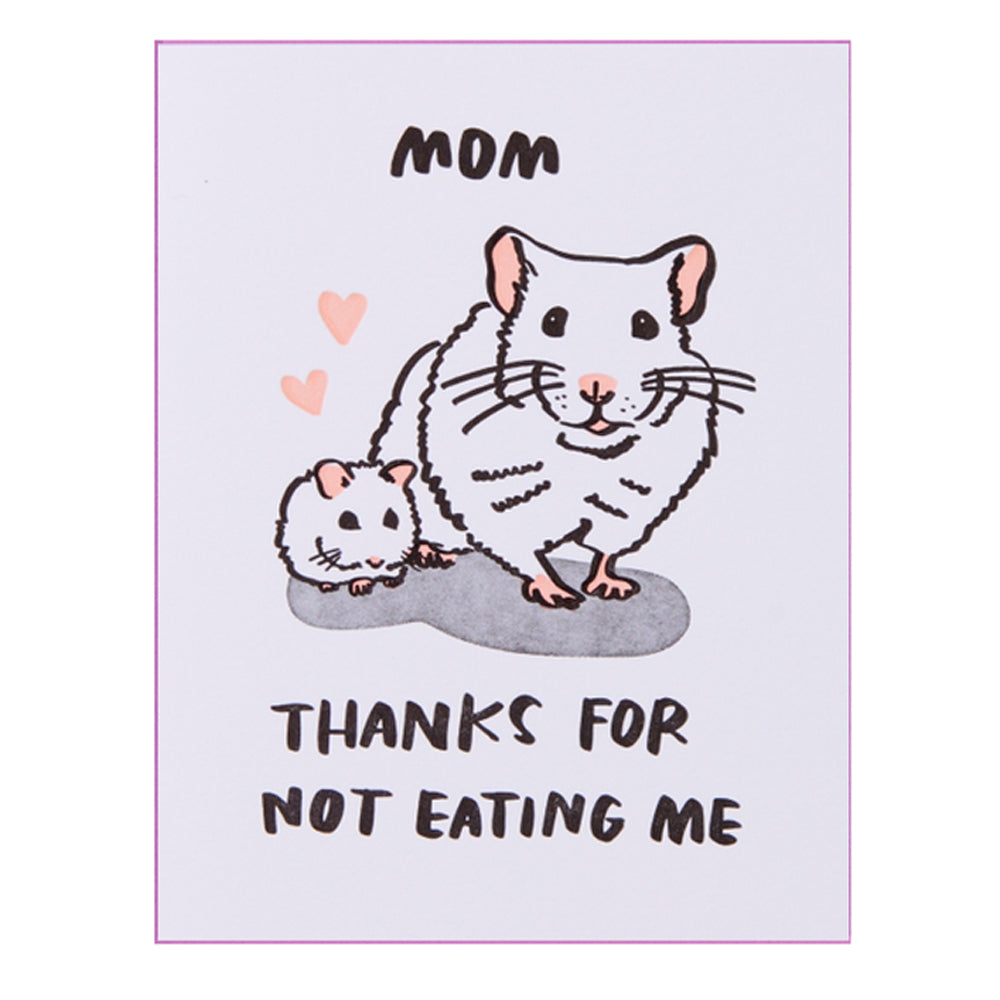 Thanks For Not Eating Me - Mothers Day Card