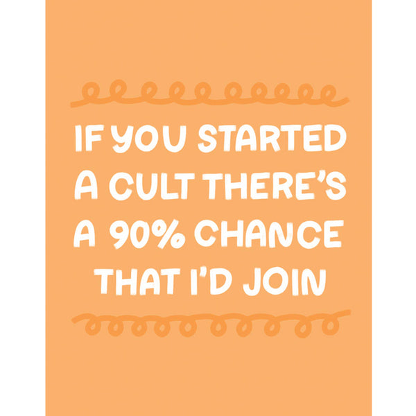 I'd Join Your Cult - Blank Card