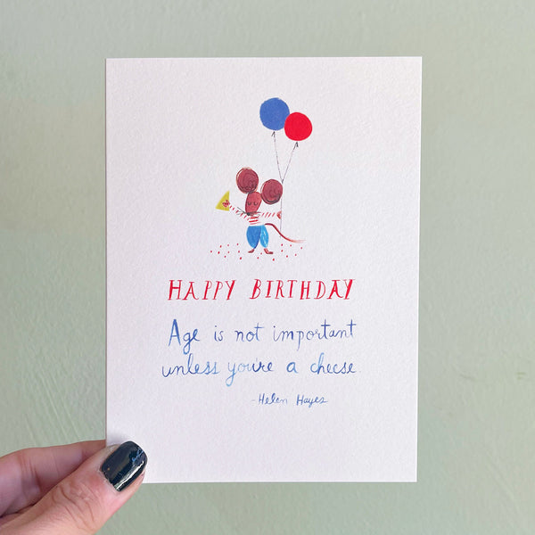 Unless You're A Cheese Birthday Card