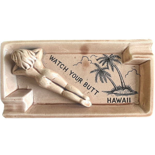 Watch Your Butt Ashtray - Vintage 1960's
