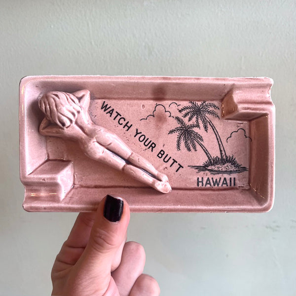 Watch Your Butt Ashtray - Vintage 1960's
