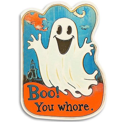 Boo You Whore Card