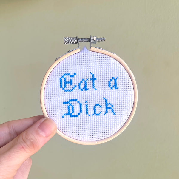 Eat A Dick - Mini Cross Stitch