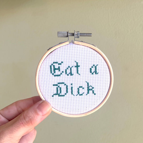 Eat A Dick - Mini Cross Stitch