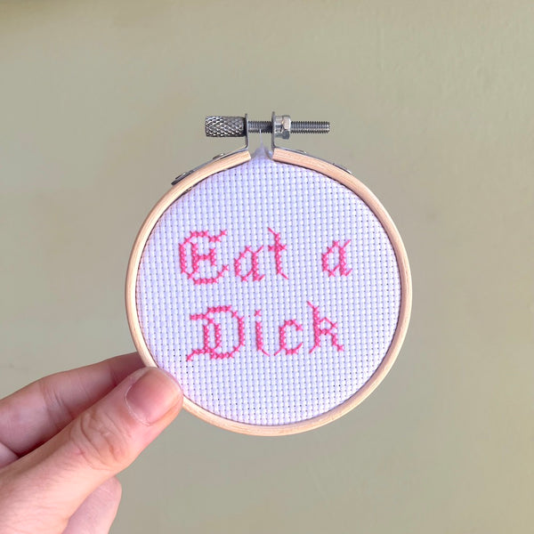 Eat A Dick - Mini Cross Stitch