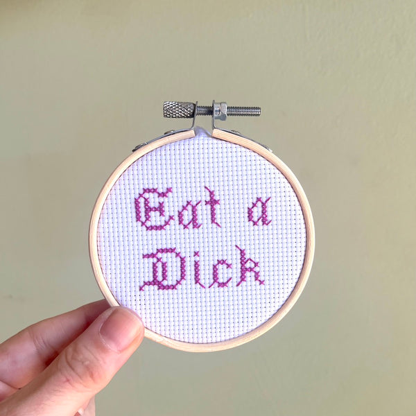 Eat A Dick - Mini Cross Stitch
