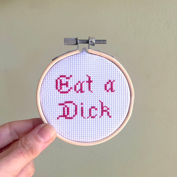Eat A Dick - Mini Cross Stitch