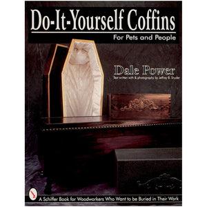 Do It Yourself Coffins for Pets & People