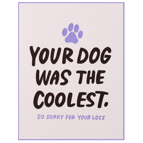Your Dog Was The Coolest - Pet Loss Sympathy Card