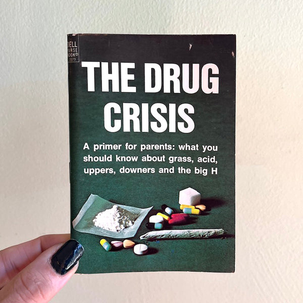 The Drug Crisis - Vintage 1971 Advice Book