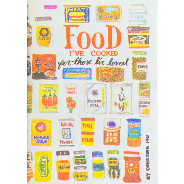Food I've Cooked for Those I've Loved - A Risograph Zine