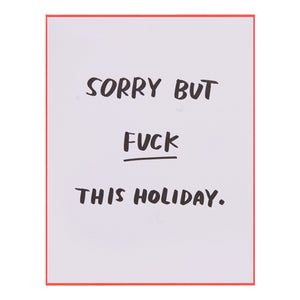 Fuck This Holiday - Blank Card