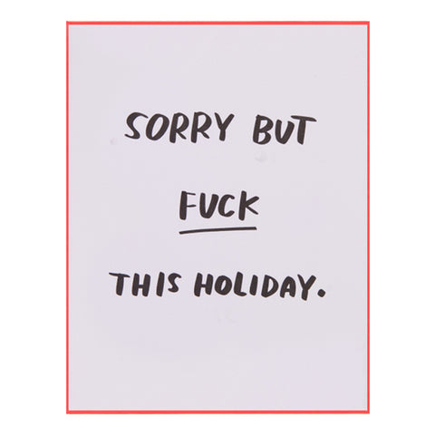 Fuck This Holiday - Blank Card