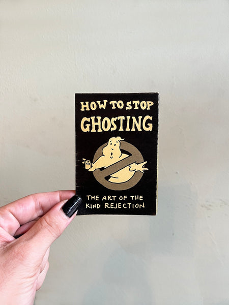 How To Stop Ghosting: A Zine on Healthy Relationships & Dating