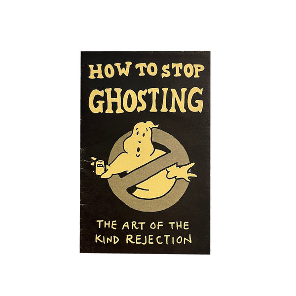 How To Stop Ghosting: A Zine on Healthy Relationships & Dating