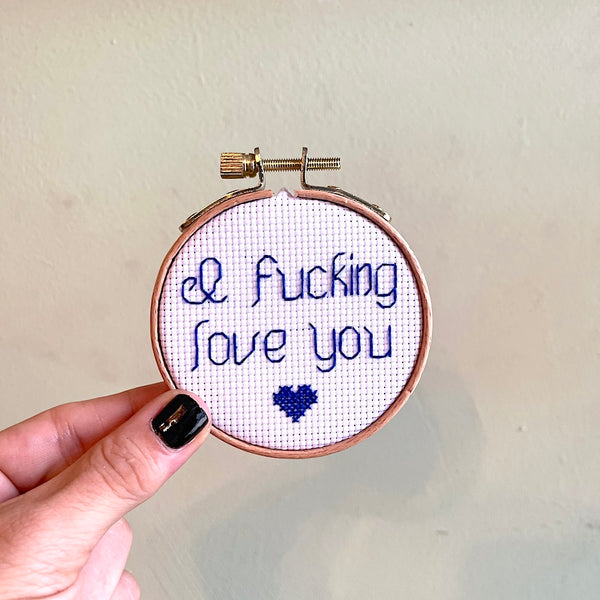 I Fucking Love You - Mini Cross Stitch