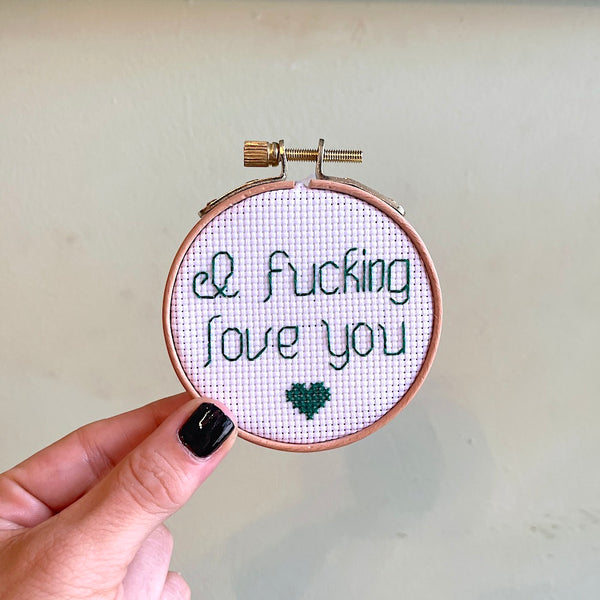 I Fucking Love You - Mini Cross Stitch