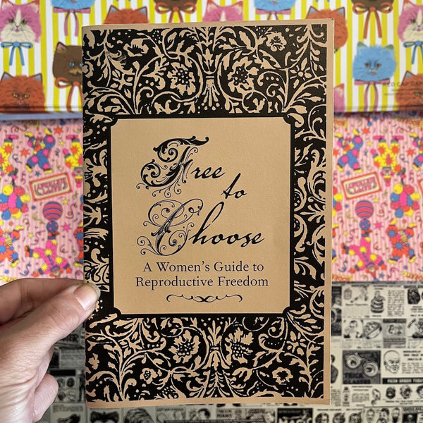 Free to Choose: A Women's Guide to Reproductive Freedom