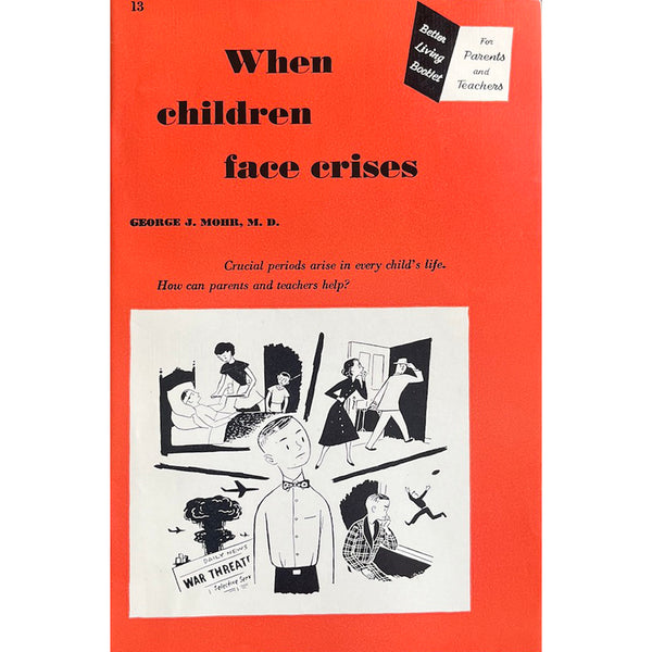 When Children Face Crisis - Vintage 1951
