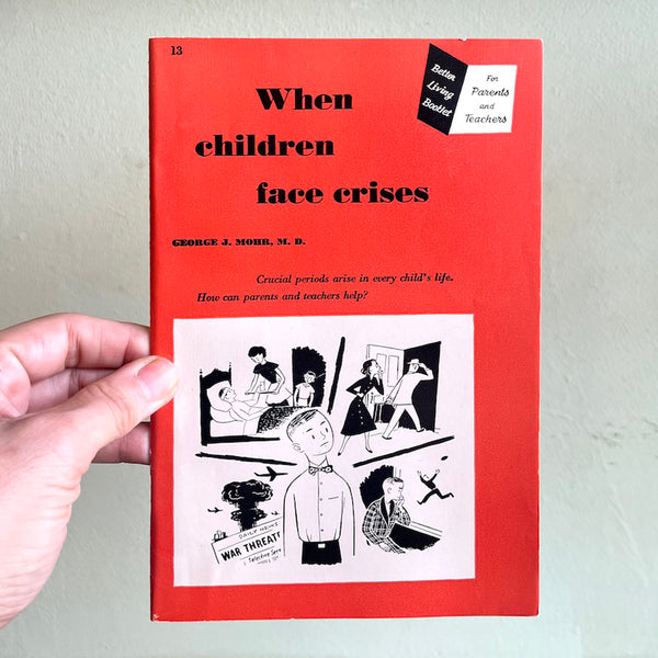 When Children Face Crisis - Vintage 1951