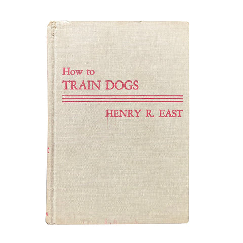 How To Train Dogs for Home & Stage - Vintage 1945