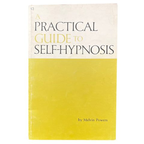 A Practical Guide to Self-Hypnosis - Vintage 1961
