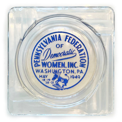 Pennsylvania Federation of Democratic Women Ashtray - Vintage 1949