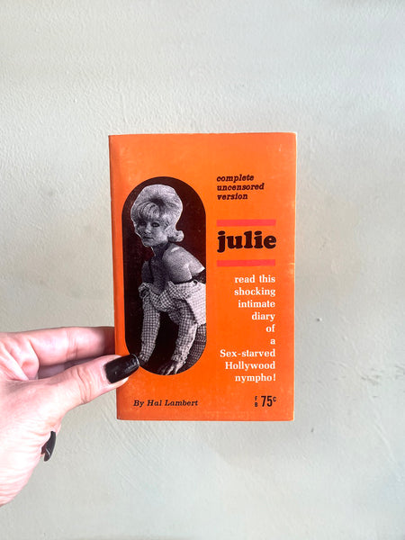 Julie: A Sex-Starved Hollywood Nympho - Vintage 1962