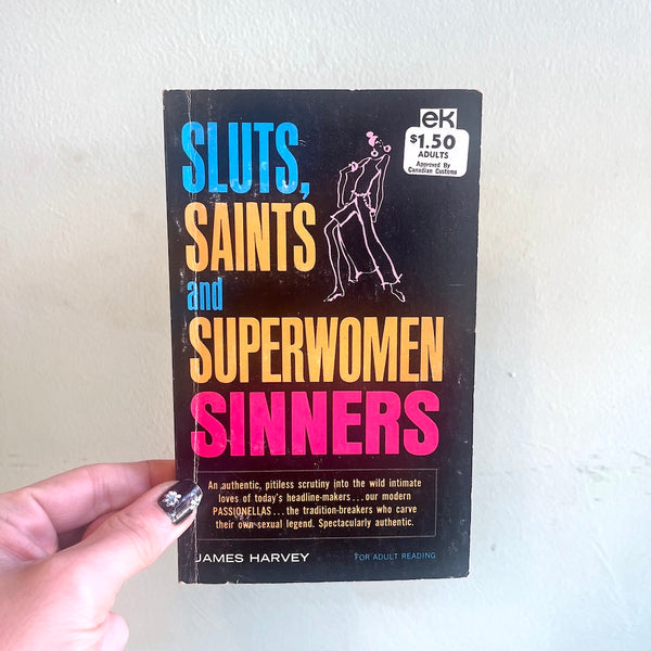 Sluts, Saints Superwomen Sinners - Vintage 1967