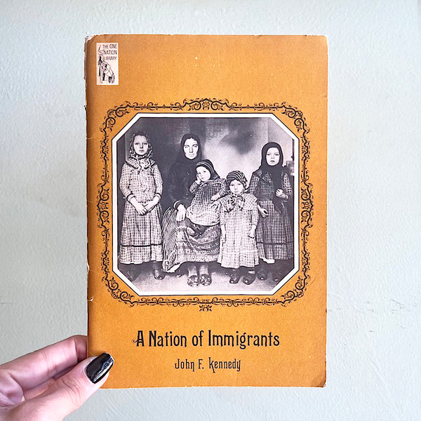 A Nation of Immigrants by JFK - Vintage 1958