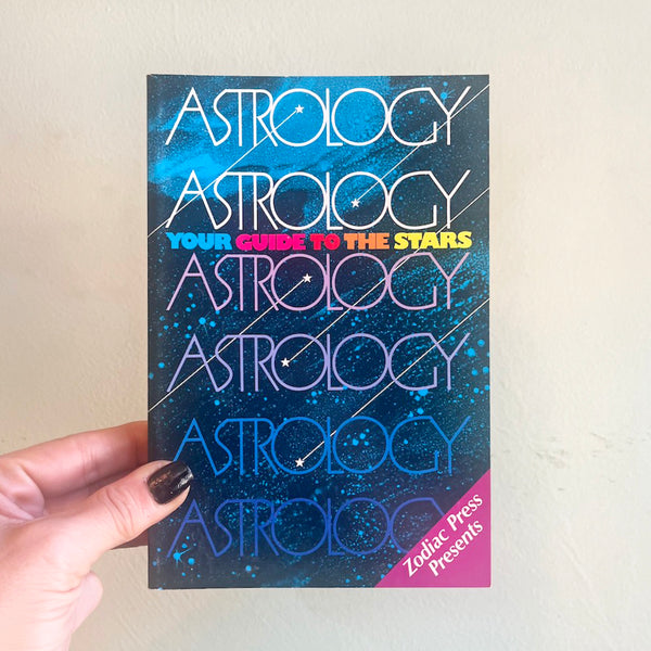 Astrology: Your Guide to the Stars - Vintage 1983