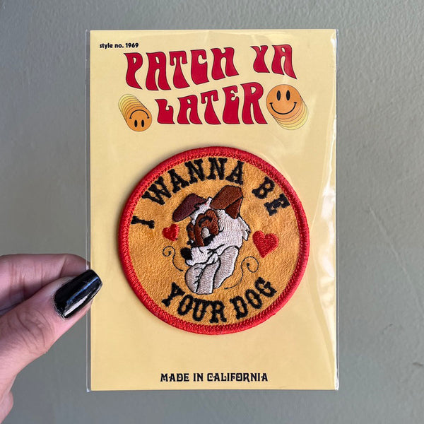I Wanna Be Your Dog Patch