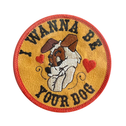 I Wanna Be Your Dog Patch