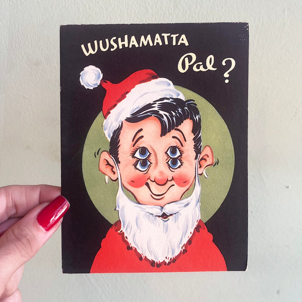 Wushamatta Pal? - Vintage Christmas Card