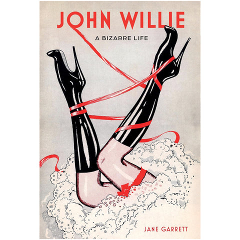 John Willie: A Bizarre Life