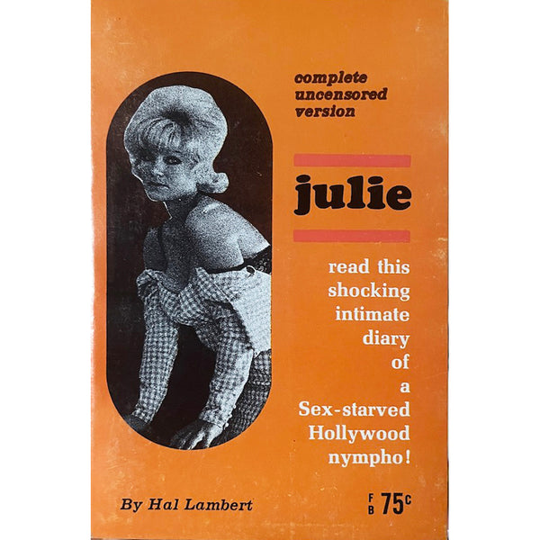 Julie: A Sex-Starved Hollywood Nympho - Vintage 1962