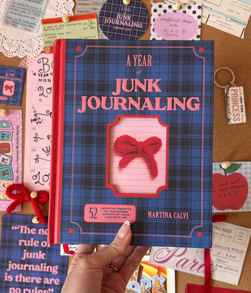 A Year of Junk Journaling: Prompts, Ideas and Inspiration to Collect Memories