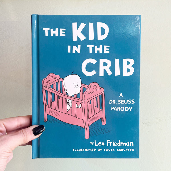 Kid in the Crib: A Dr. Seuss Parody