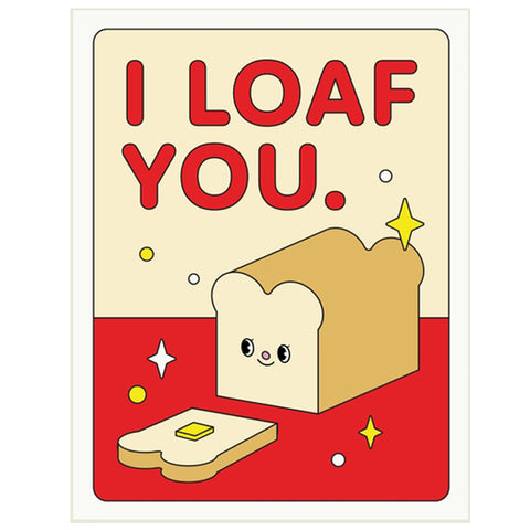 I Loaf You Bread Love Card