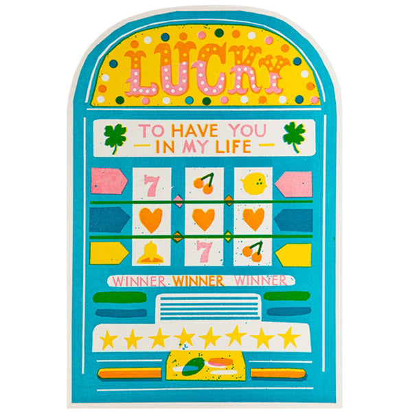 Lucky To Have You In My Life Card