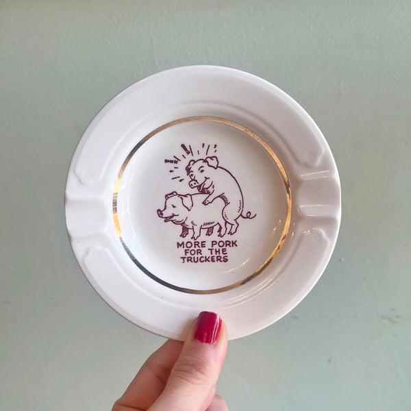 More Pork - Vintage 1950's Naughty Ashtray