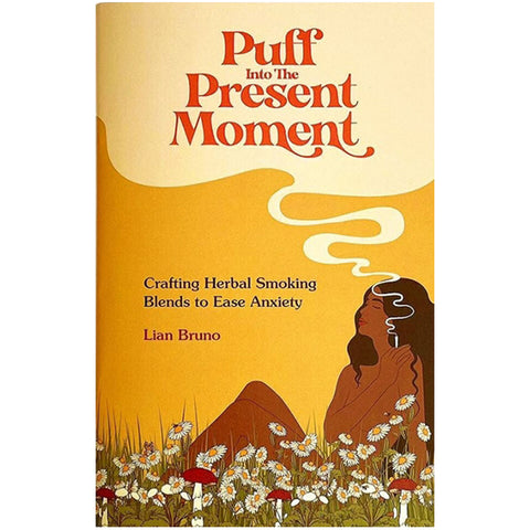 Puff Into the Present Moment - Herbal Blends to Ease Anxiety