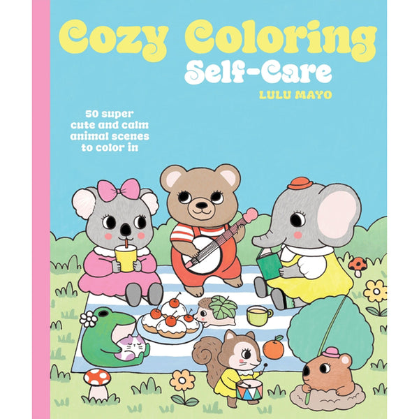 Cozy Coloring: A Self Care Activity Book