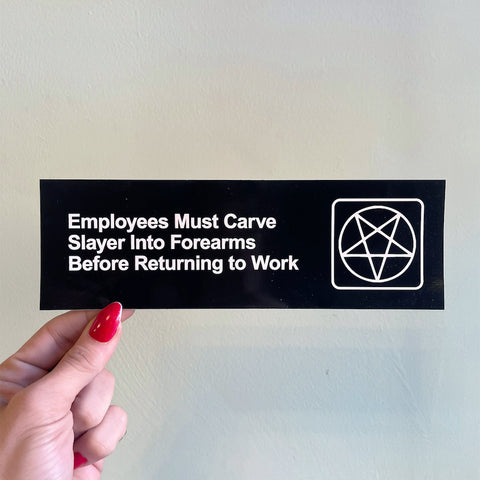 Employees Must Carve Slayer Sticker