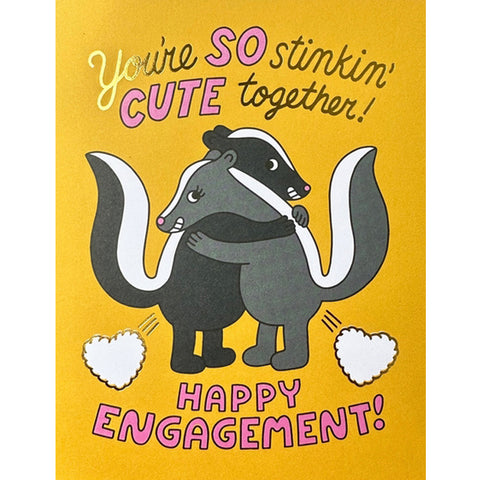 Stinkin Cute Skunk Engagement Card