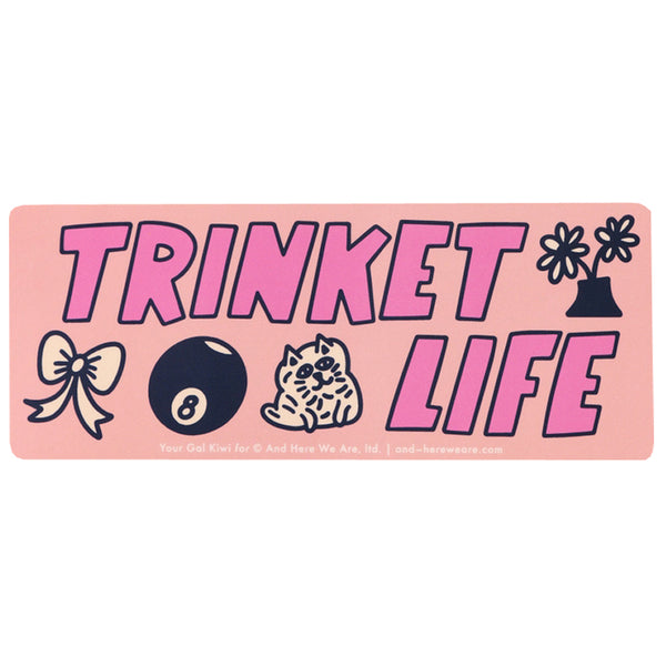 Trinket Life Bumper Sticker