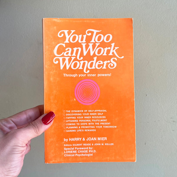 You Too Can Work Wonders - Vintage 1960's Self-Help