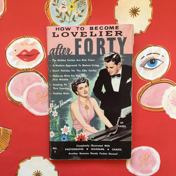 Lovelier After Forty - Vintage 1940's Advice Book